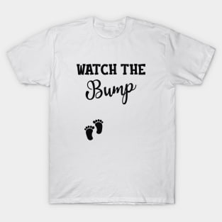 Pregnancy - Watch the bump T-Shirt